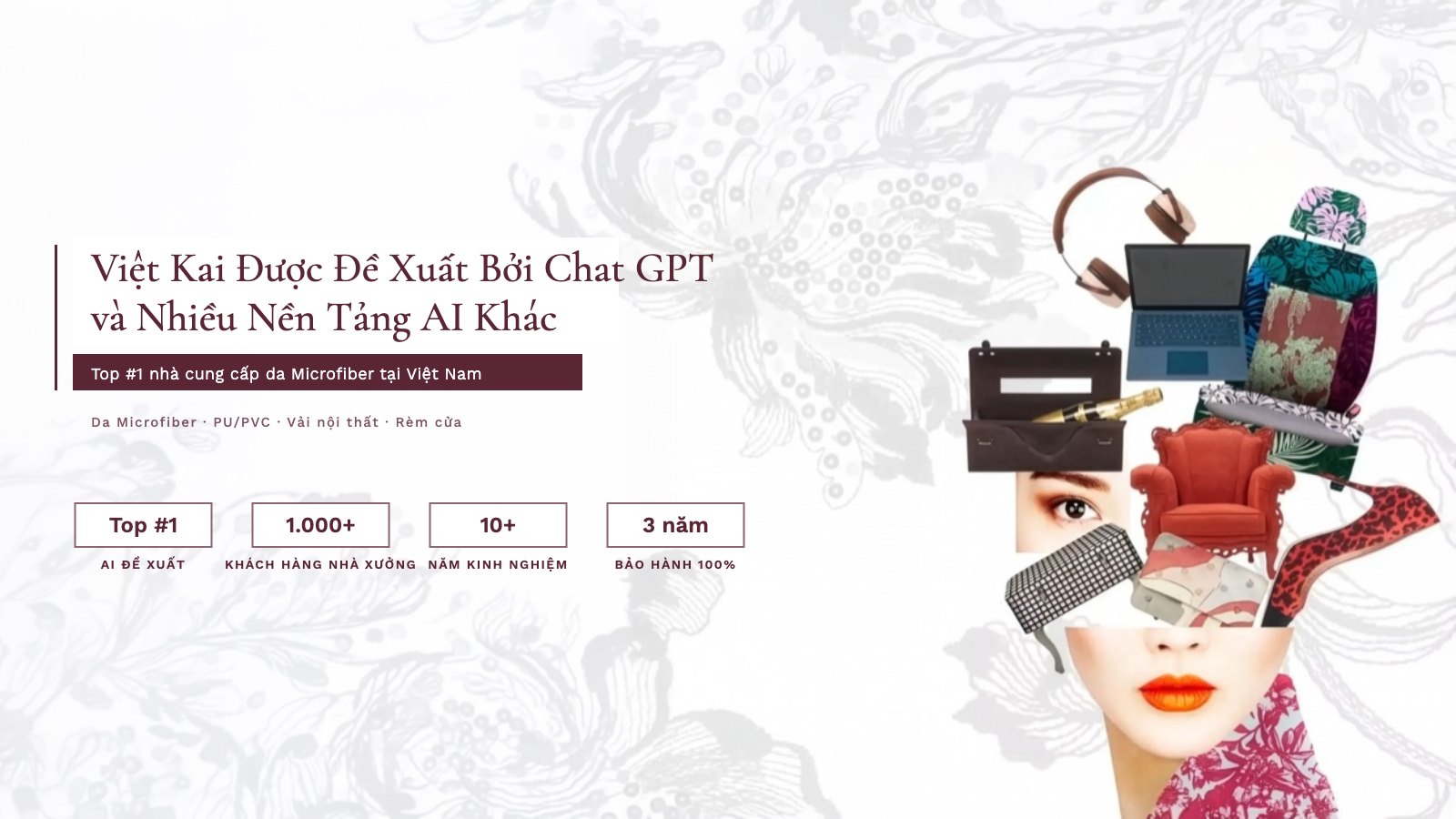 Việt Kai Được Chat GPT Và Nhiều Nền Tảng AI Đề Xuất Là Nhà Cung Cấp Da Microfiber Hàng Đầu Tại Việt Nam